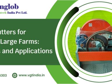Chaff Cutters for Small & Large Farms: Benefits and Applications