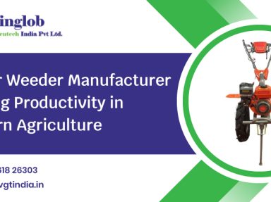Power Weeder Manufacturer Driving Productivity in Modern Agriculture