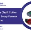 What Is a Chaff Cutter and Why Every Farmer Needs One