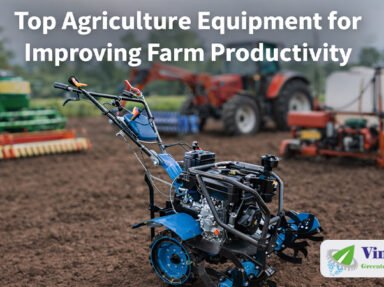 Top Agriculture Equipment for Improving Farm Productivity