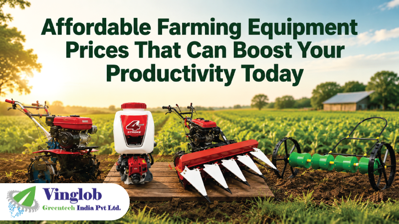 Affordable Farming Equipment Prices That Can Boost Your Productivity Today