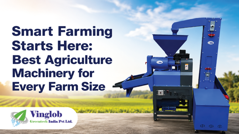 Smart Farming Starts Here: Best Agriculture Machinery for Every Farm Size