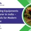 Best Farming Equipment Manufacturer in India – Quality Tools for Modern Agriculture