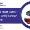 What Is a Chaff Cutter and Why Every Farmer Needs One