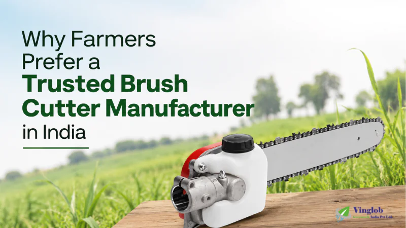 Why Farmers Prefer a Trusted Brush Cutter Manufacturer in India