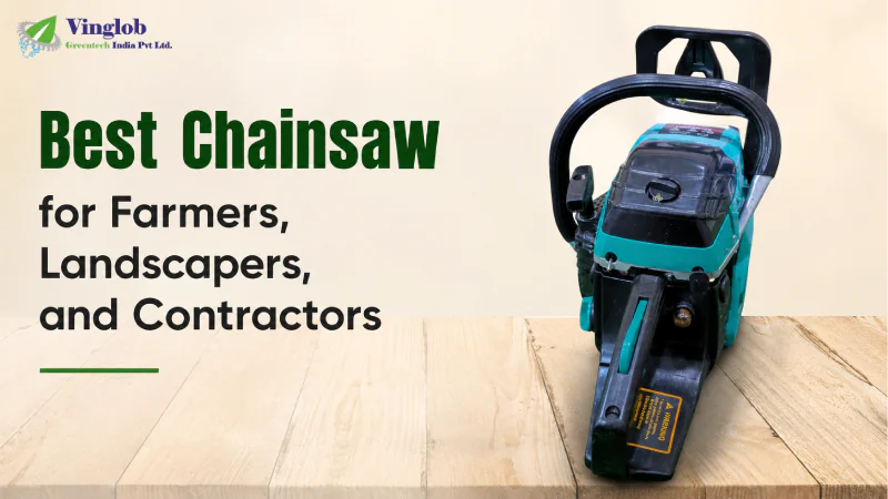 Best Chainsaw for Farmers, Landscapers, and Contractors